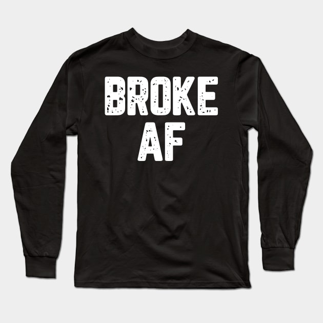 Spoiled AF Broke AF Couple Matching Long Sleeve T-Shirt by LotusTee